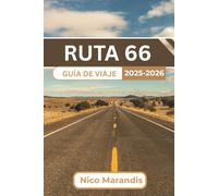RUTA 66 GUÍA DE VIAJE 2025-2026: Tu viaje completo por la autopista más famosa de Estados Unidos