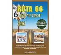 RUTA 66 GUÍA DE VIAJE 2026: Un planificador de viajes basado en decisiones para completar el trayecto con paradas claras, planes diarios y opciones de respaldo