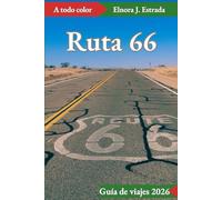 Ruta 66 Guía de viajes 2026: Aventuras inolvidables y clásicos estadounidenses en la Ruta Madre