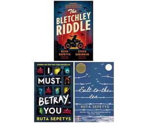 Ruta Sepetys & Steve Sheinkin Collection 3 Books Set (The Bletchley Riddle, I Must Betray You & Salt to the Sea)
