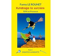 Rutabaga la sorcière: Rififi en Provence