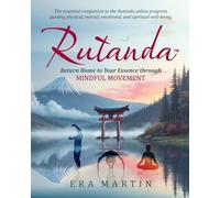 Rutanda: Return Home to Your Essence through Mindful Movement