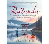 Rutanda: Return Home to Your Essence through Mindful Movement