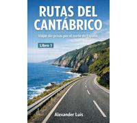 Rutas del Cantábrico: Viajar sin prisas por el norte de España