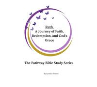 Ruth: A Journey of Faith, Redemption, and God's Grace