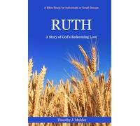 Ruth: A Story of God's Redeeming Love