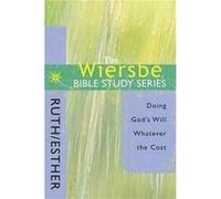 Ruth and Esther by Warren Wiersbe Warren Wiersbe (Auteur)