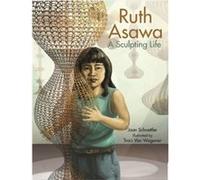Ruth Asawa by Joan Schoettler Joan Schoettler (Auteur)