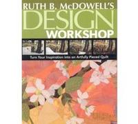 Ruth B. Mcdowell's Design Workshop Ruth B. McDowell (Auteur)