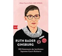 Ruth Bader Gins Ruth Bader Ginsburg: 300 Statements der berühmten Suprem (Poche)