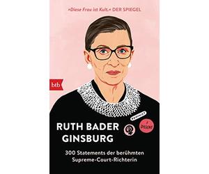Ruth Bader Gins Ruth Bader Ginsburg: 300 Statements der berühmten Suprem (Poche)