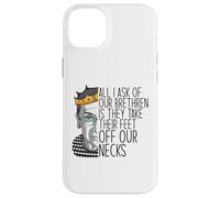 Ruth Bader Ginsburg Ask Feet Off Our Necks RBG Meme on Back Coque pour iPhone 14 Plus