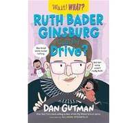 Ruth Bader Ginsburg Couldnt Drive by Dan Gutman Dan Gutman (Auteur)