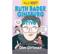 Ruth Bader Ginsburg Couldnt Drive by Dan Gutman Dan Gutman (Auteur)