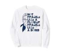 Ruth Bader Ginsburg Not Fragile Like A Fleur Bomb RBG Meme Sweatshirt
