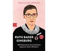 Ruth Bader Gins Ruth Bader Ginsburg: 300 Statements der berühmten Suprem (Poche)