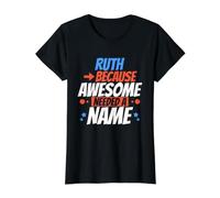 Ruth Because Awesome Avait Besoin d'un nom Funny Ruth T-Shirt Graphique avec Valeur