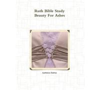 Ruth Bible Study Beauty For Ashes