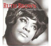 RUTH BROWN - Best Thing That Ever Happened [UK Import]