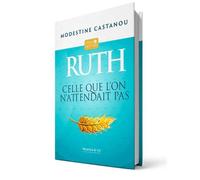 Ruth Celle que l'on n'attendait pas - Modestine Castanou - Metanoïa et Vie - broché - Essai