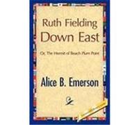 Ruth Fielding Down East Emerson, Alice B. (Auteur)