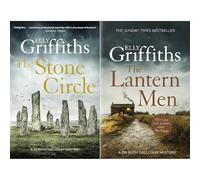Ruth Galloway Past & Present Collection by Elly Griffiths: The Stone Circle & The Lantern Men - Ancient Rituals & Killer's Dangerous Game (2-Book Set)