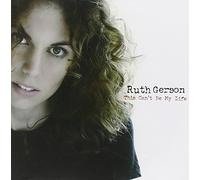 Ruth Gerson - This Can't Be My Life [Import]
