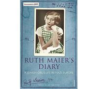 Ruth Maier's Diary: A Jewish girl's life in Nazi Europe
