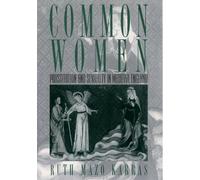 Ruth Mazo Karras Common Women (Poche) Studies in the History of Sexuality
