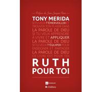 Ruth pour toi La Parole de Dieu pour toi - Tony Merida - Blf Europe - broché - Essai