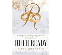 Ruth Ready: While You're Waiting On Your Boaz, You Better Be...