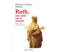 Ruth une amie sur le chemin - F Mathieu - Parole Et Silence Eds - broché - Essai