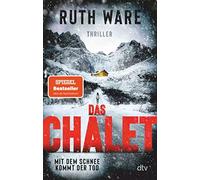 Ruth Ware Susan Das Chalet: Mit dem Schnee kommt der Tod - Thriller Su (Poche)