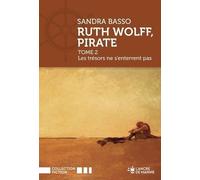 Ruth Wolff, Pirate - Tome 2, Les Trésors Ne S'enterrent Pas