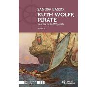 Ruth Wolff - Tome 3, Les Six De La Whydah