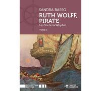 Ruth Wolff Tome 3 Les Six de la Whydah - Sandra Basso - Ancre De Marine - broché - Roman