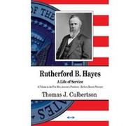 Rutherford B Hayes: A Life of Service (First Men, America's Presidents) - [Version Originale] Inconnu (Auteur)