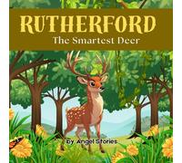 Rutherford, the Smartest Deer: Perfect Bedtime Stories for Toddlers & Preschoolers: A Heartwarming Animak Story About Solving Problems with Kindness and Creativity