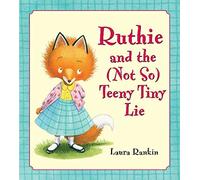 Ruthie and the Not So Teeny Tiny Lie