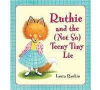 Ruthie and the Not So Teeny Tiny Lie