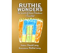 Ruthie Wonders, Vol. 7: The Secrets of Divine Providence (Hashgachah Pratit) & Hashem’s Foreknowledge (Yediah) vs. Free Will (Bechirah)