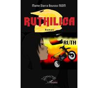 Ruthilica - Mame Diarra Bousso Ngom - L'harmattan - broché - Roman
