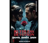 Ruthless Devotion: Dark Romance/ Mafia
