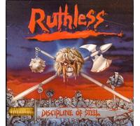 Ruthless - Discipline of Steel/Metal with [Import]