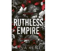 Ruthless Empire A dark enemies to lovers romance from the bestselling Legacy of Gods author and TikTok sensation - Rina Kent - Evermore - ebook (ePub) - Livre