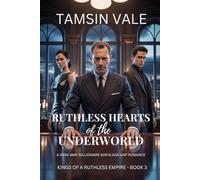 Ruthless Hearts of the Underworld: A Dark MMF Billionaire Mafia Age-Gap Romance