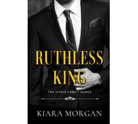 Ruthless King: A Dark Arranged Marriage Mafia Romance (The Vitale Family Series Book 1)