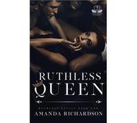 Ruthless Queen A Reverse Harem Romance - Amanda Richardson - Amazon Digital Services LLC KDP - Livre en Anglais Amanda RichardsonAmanda Richardson (Auteur)