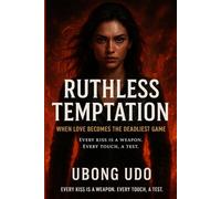 Ruthless Temptation: A Romantic Suspense Novel: When Love Becomes the Deadliest Game