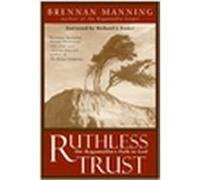 Ruthless Trust Brennan Manning (Auteur)